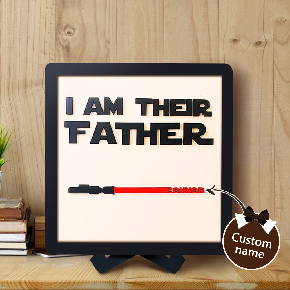 Custom Name Light Saber "I AM THEIR FATHER" Wooden Sign for Father's Day Gifts