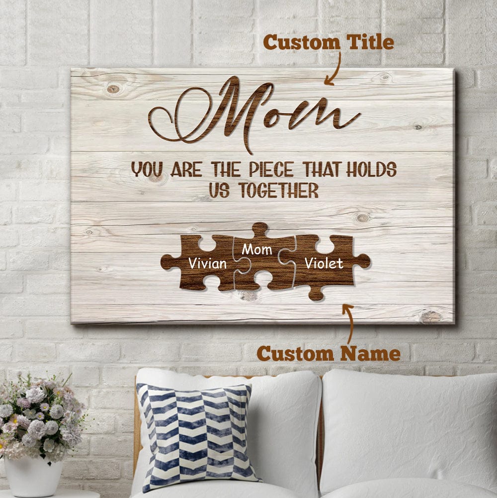 Custom Engraved Name Wall Art Name Puzzle Sign Canvas Gifts for Mom You Are the Piece that Hold Us Togather